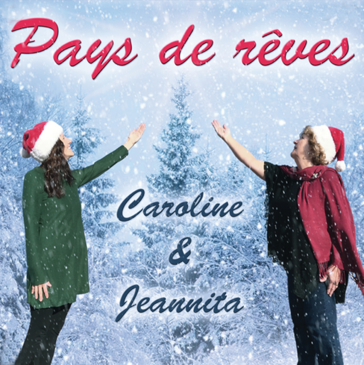 Jeannita et Caroline Bernard - Pays de rêves